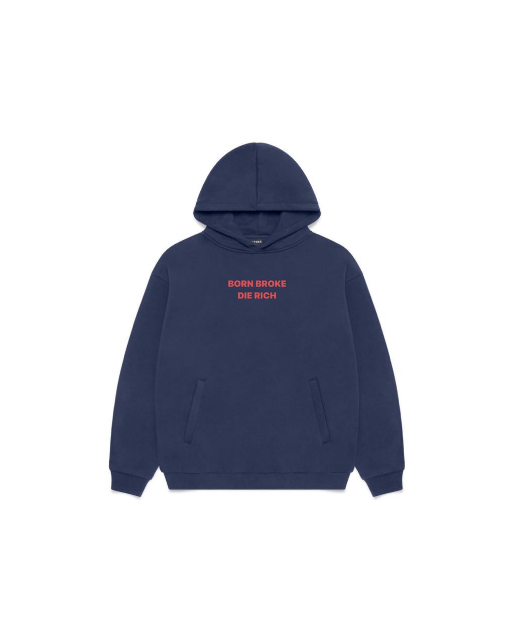 Born Broke Die Rich Hoodie – Navy Blue