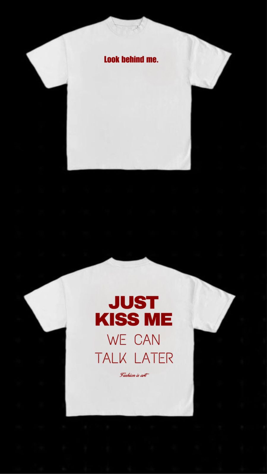 Just kiss me tee